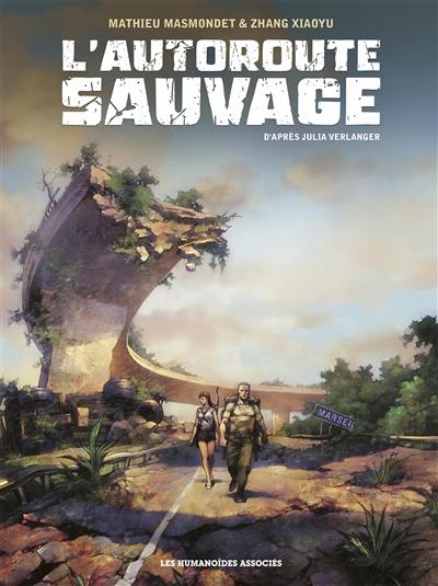 L'autoroute sauvage : intégrale