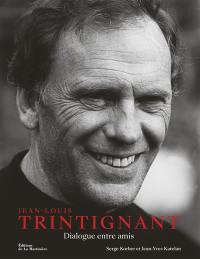 Jean-Louis Trintignant : dialogue entre amis