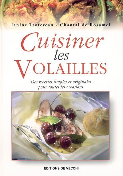 Cuisiner les volailles : des recettes simples et originales pour toutes les occasions