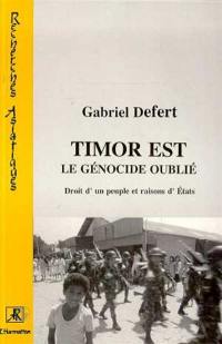 Timor-Est, le génocide oublié : droit d'un peuple et raisons d'Etats