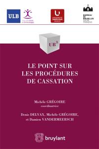 Le point sur les procédures de cassation