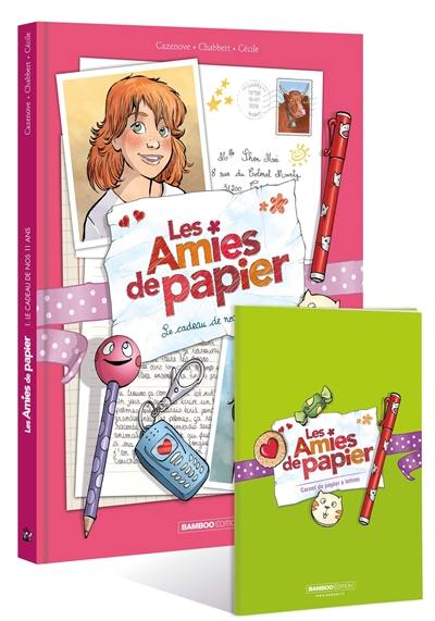 Les amies de papier. Vol. 1. Le cadeau de nos 11 ans