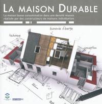 La maison durable : la maison basse consommation dans une densité réussie réalisée par des constructeurs de maisons individuelles