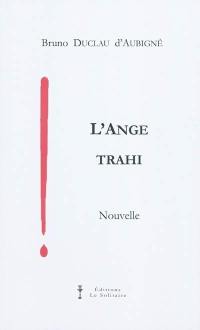 L'ange trahi : nouvelle