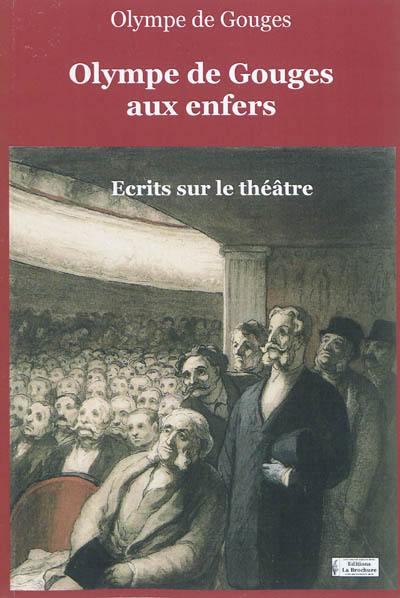 Olympe de Gouges aux enfers : écrits sur le théâtre