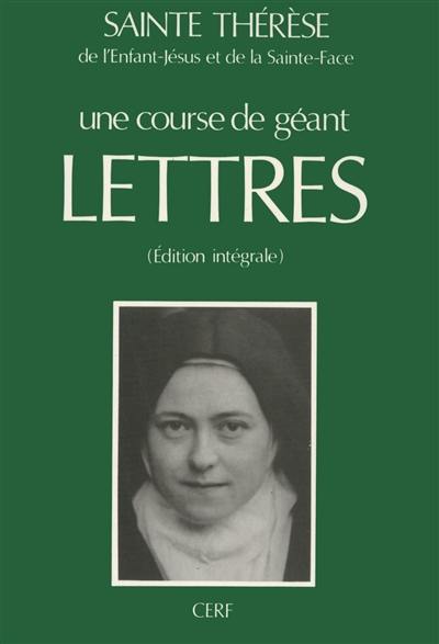 Lettres : une course de géant : édition intégrale