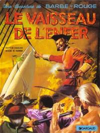 Une aventure de Barbe-Rouge. Vol. 17. Le vaisseau de l'enfer