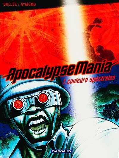 Apocalypse Mania. Vol. 1. Couleurs spectrales