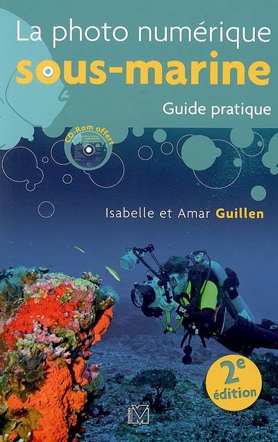 La photo numérique sous-marine : guide pratique