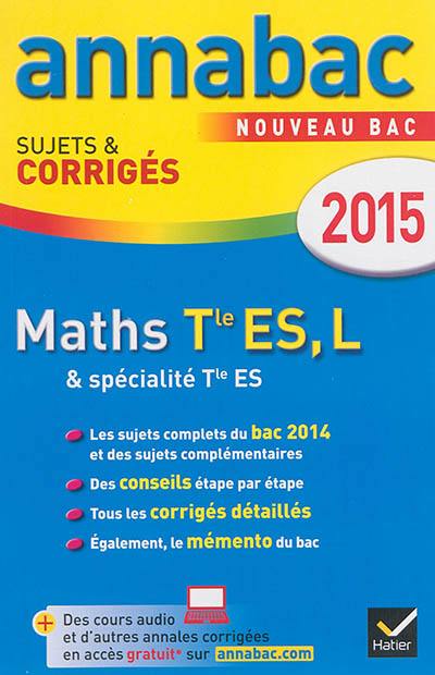 Maths terminale ES, L &spécialité terminale ES : nouveau bac 2015