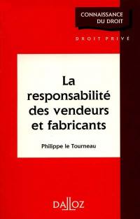 La responsabilité des vendeurs et fabricants