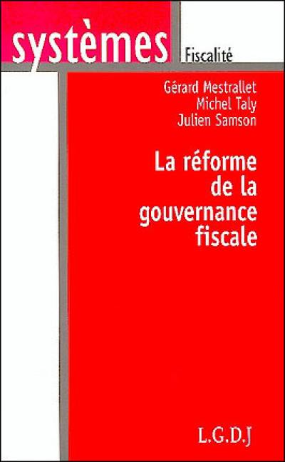 La réforme de la gouvernance fiscale