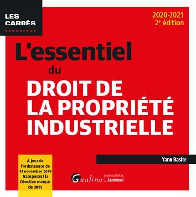 L'essentiel du droit de la propriété industrielle : 2020-2021