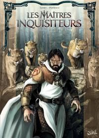 Les maîtres inquisiteurs. Vol. 11. Zakariel