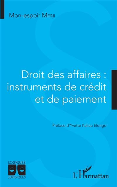 Droit des affaires : instruments de crédit et de paiement