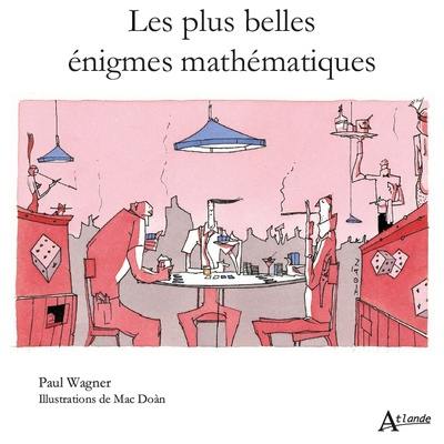 Les plus belles énigmes mathématiques