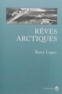 Rêves arctiques : imagination et désirs dans un paysage nordique