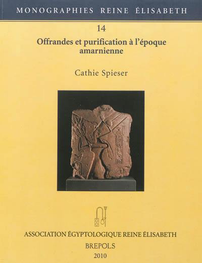 Offrandes et purifications à l'époque amarnienne