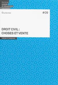 Droit civil : choses et vente : théorie et exercices