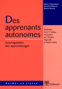 Des apprenants autonomes : autorégulation des apprentissages