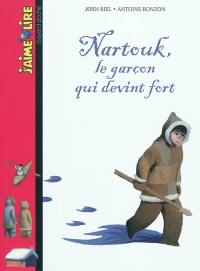 Nartouk, le garçon qui devint fort