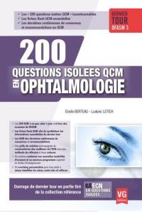 200 questions isolées QCM en ophtalmologie : dernier tour DFASM 3