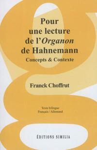 Pour une lecture de l'Organon de Hahnemann : concepts & contexte