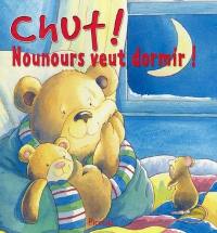 Chut ! Nounours veut dormir !