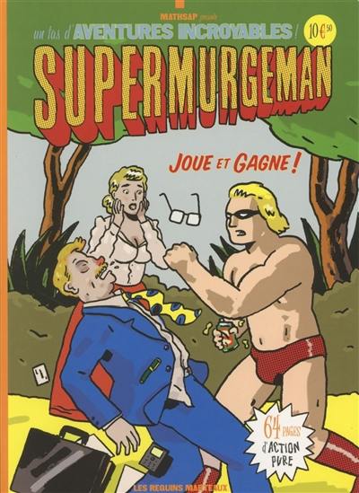 Supermurgeman joue et gagne !