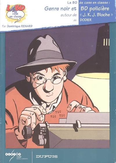 Genre noir et BD policière : J.K.J. Bloche de Dodier