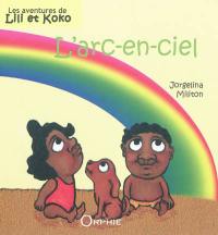 Les aventures de Lili et Koko. L'arc-en-ciel