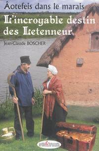 L'incroyable destin des Letenneur : âotefeis dans le marais...