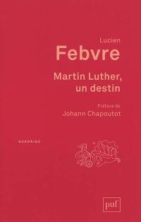 Martin Luther, un destin