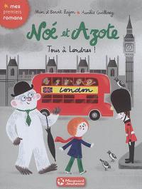 Noé et Azote. Vol. 10. Tous à Londres !