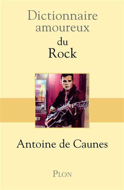 Dictionnaire amoureux du rock