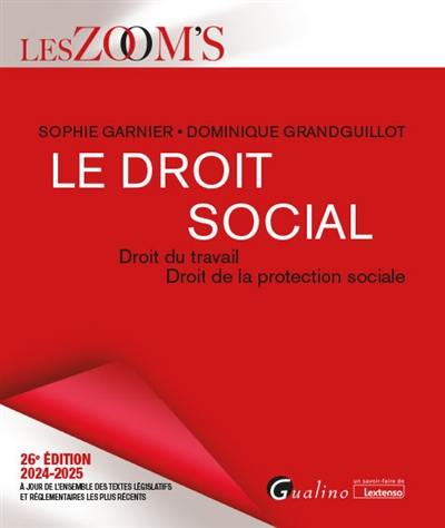 Le droit social : droit du travail, droit de la protection sociale : 2024-2025