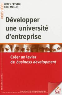 Développer une université d'entreprise : créer un levier de business development