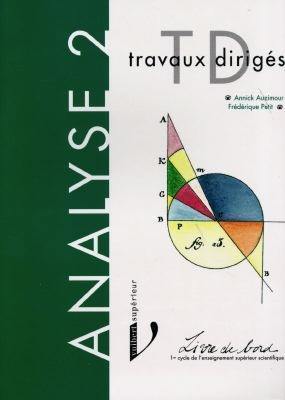 Analyse : travaux dirigés de mathématiques. Vol. 2. premier cycle de l'enseignement supérieur scientifique. Vol. 2