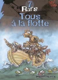 Rat's. Vol. 7. Tous à la flotte