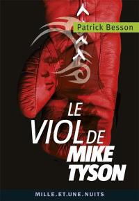 Le viol de Mike Tyson : chronique