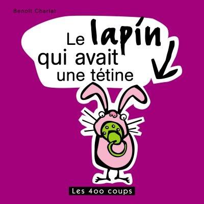 Le lapin qui avait une tétine