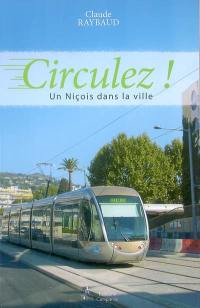 Circulez ! : un Niçois dans la ville