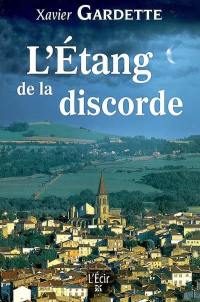 L'étang de la discorde