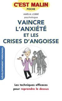 Vaincre l'anxiété et les crises d'angoisse