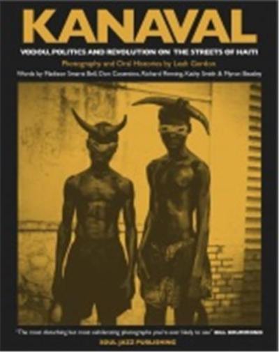 Kanaval : vodou, politique et révolution dans les rues d'Haïti