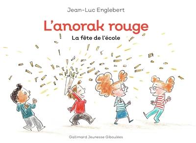 L'anorak rouge. Vol. 3. La fête de l'école