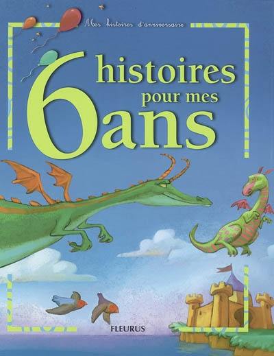 6 histoires pour mes 6 ans