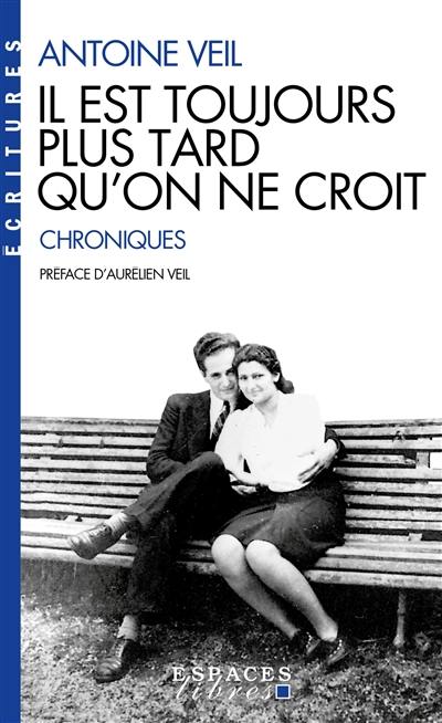 Il est toujours plus tard qu'on ne croit : chroniques