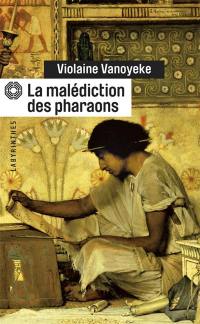 La malédiction des pharaons : une enquête d'Alexandros l'Egyptien