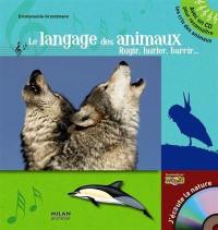 Le langage des animaux : rugir, hurler, barrir...